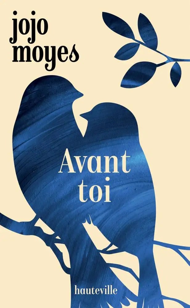 HAUTEVILLE - Jojo Moyes - Avant Toi