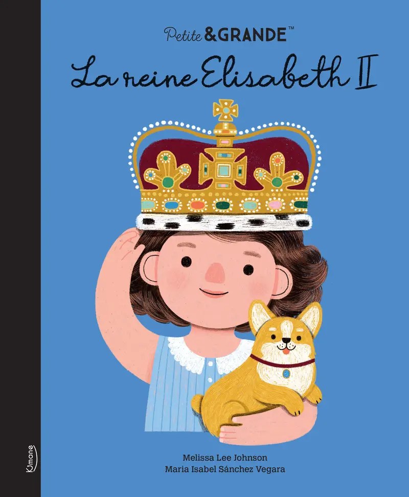 KIMANE - Petite & grande - La Reine Elisabeth II NE - Sanchez Vegara, Isabel