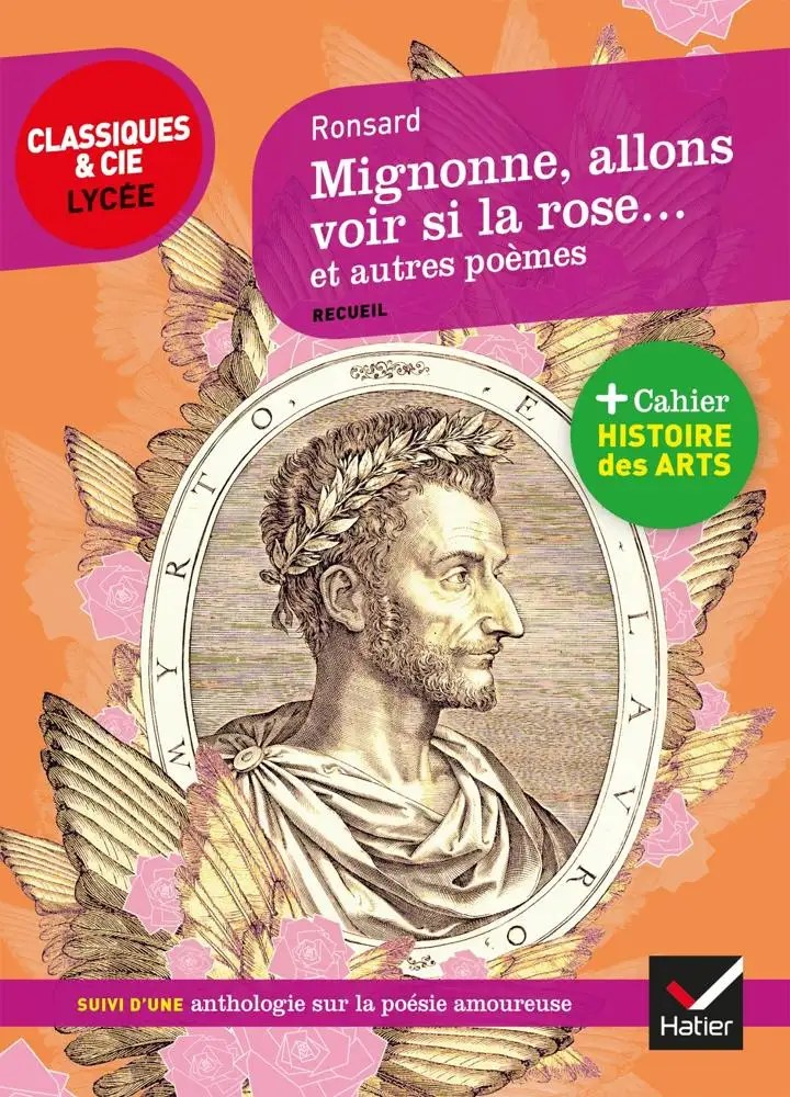 Hatier - Mignonne Allons Voir Si La Rose Et Autres Poemes Classiques Et Cie