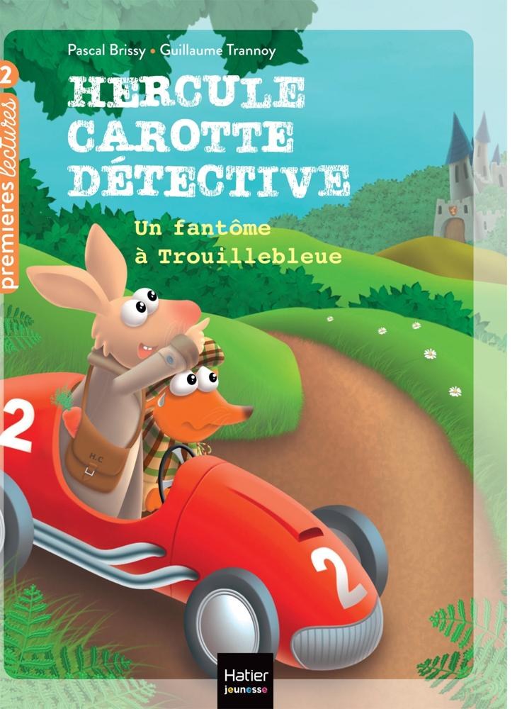Hatier Jeunesse - Hercule Carotte Detective : Un Fantome A Trouillebleue
