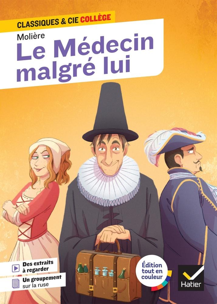 HATIER - Le Medecin Malgre Lui