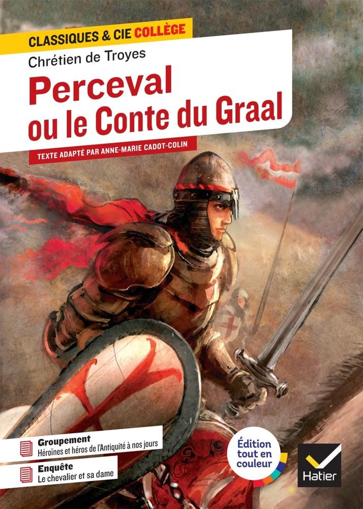 HATIER - Perceval Ou le Conte du Graal