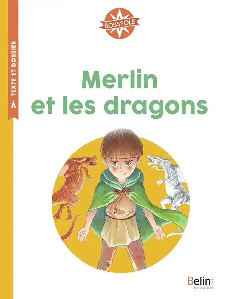 BELIN - Merlin Et Les Dragons