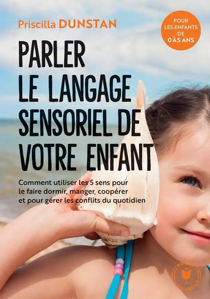 MARABOUT - Comprendre le langage sensoriel de l'enfant - Dunstan, Priscilla