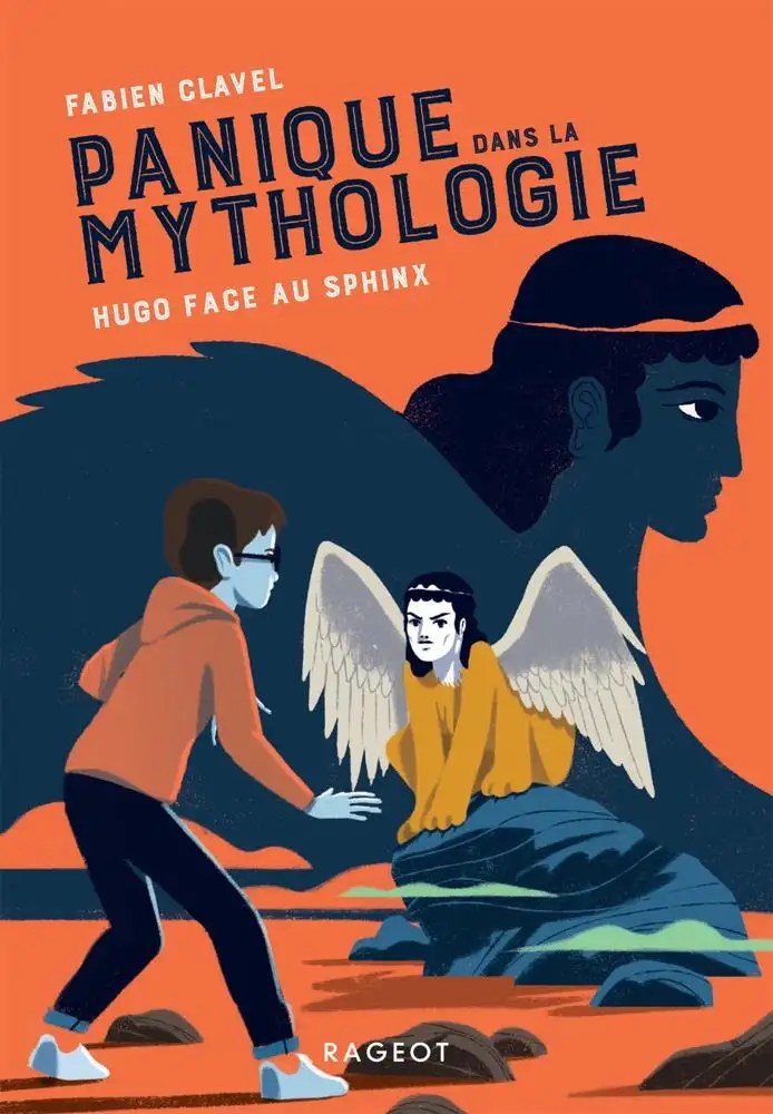 Rageot - Panique dans la Mythologie - HUgo Face Au Sphinx