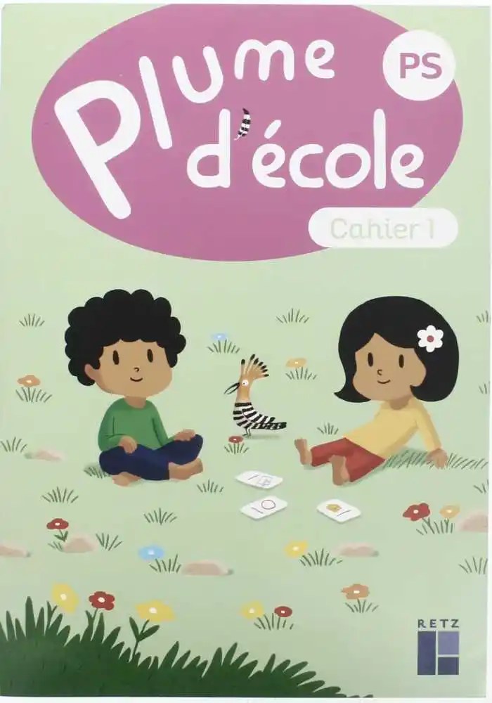 RETZ - Plume D'ecole Ps Cahier 1
