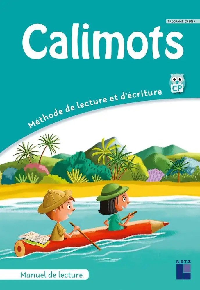 RETZ - Calimots CP Methode De Lecture Et D'ecriture Manuel De Lecture 2025
