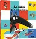 AUZOU - Le Loup Qui N'aimait Pas Lire