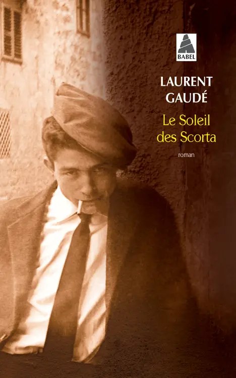 ACTES SUD - Le Soleil des Scorta - Gaude, Laurent