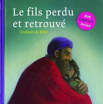 BIBLE SOCIETY - Le Fils Perdu Et Retrouve