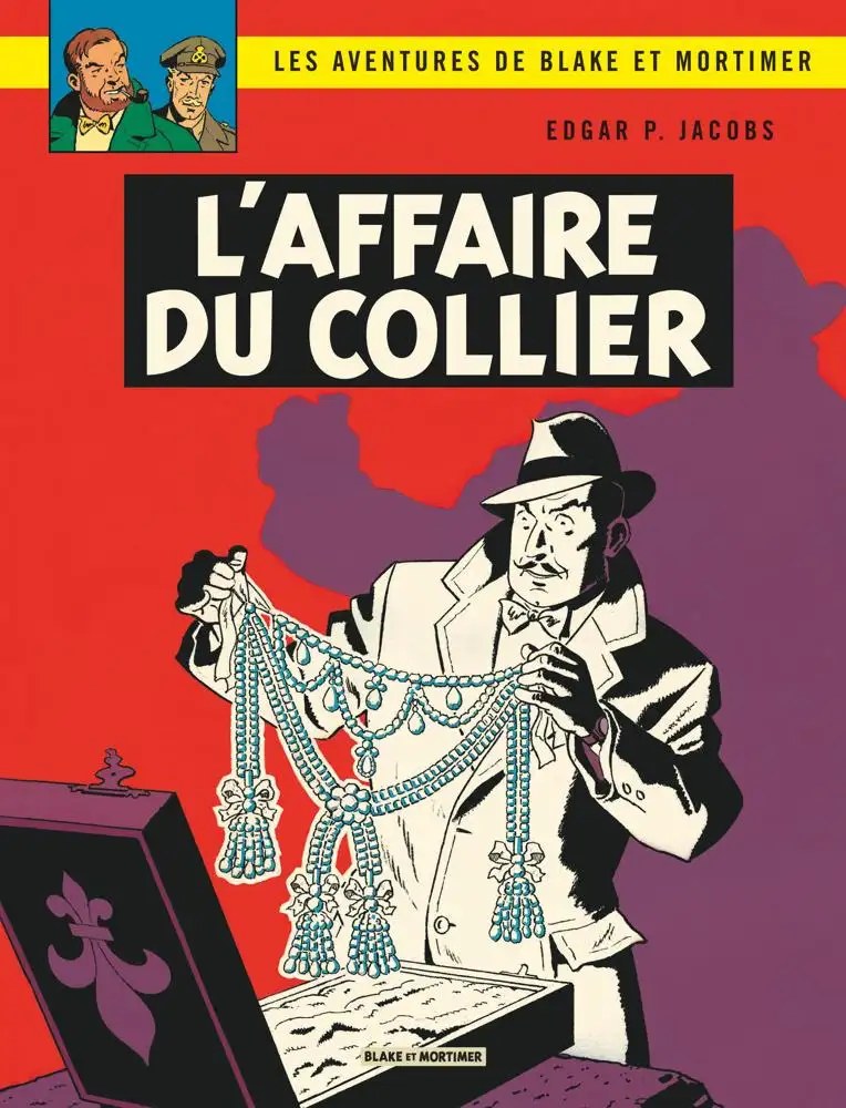BLAKE MORTIMER - Blake & Mortimer - Tome 10 - L'Affaire du collier - Edgar P. Jacobs; Edgar P. Jacob