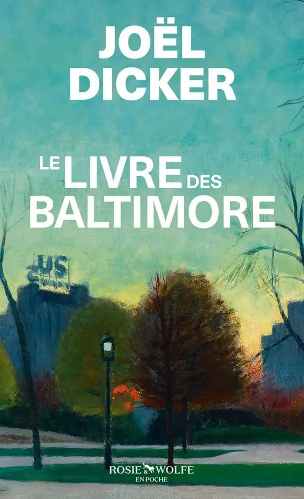 ROSIE WOLFE - Le Livre des Baltimore - Dicker, Joel