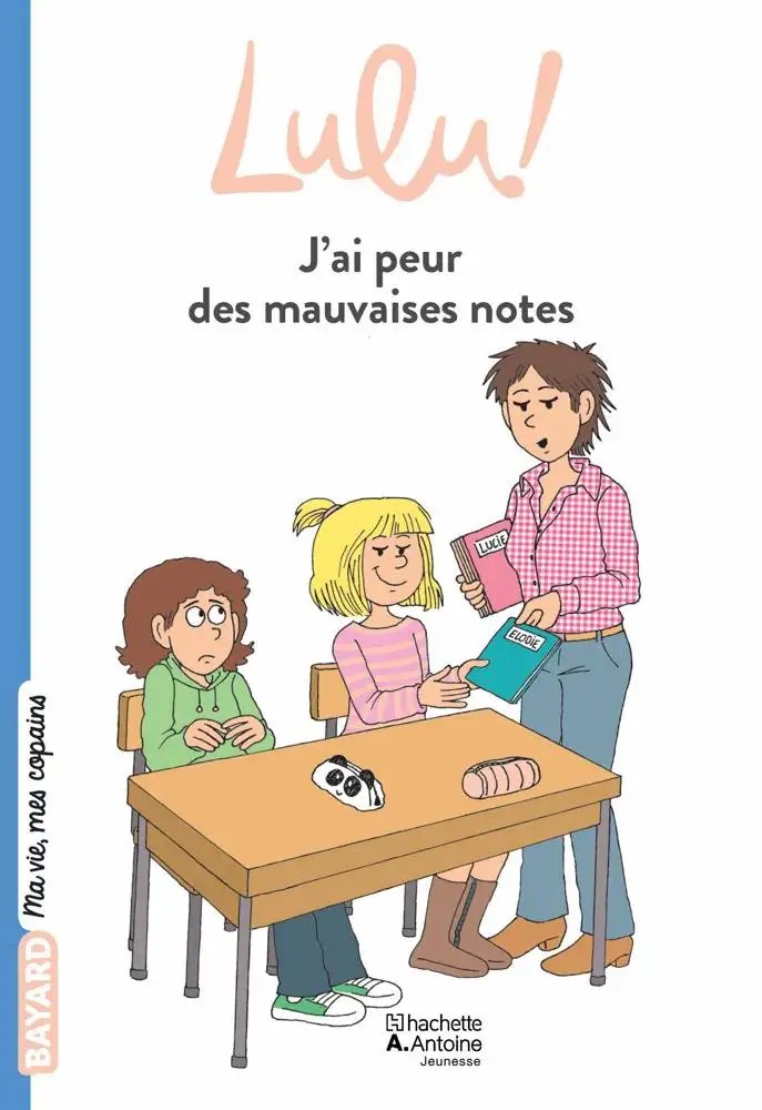 HACHETTE ANTOINE - J'ai Peur Des Mauvaises Notes Niveau 2