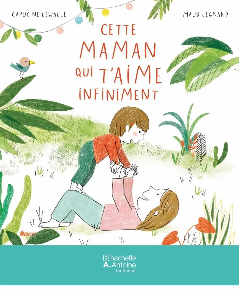HACHETTE ANTOINE - Cette Maman Qui T'aime Infiniment Niv 1