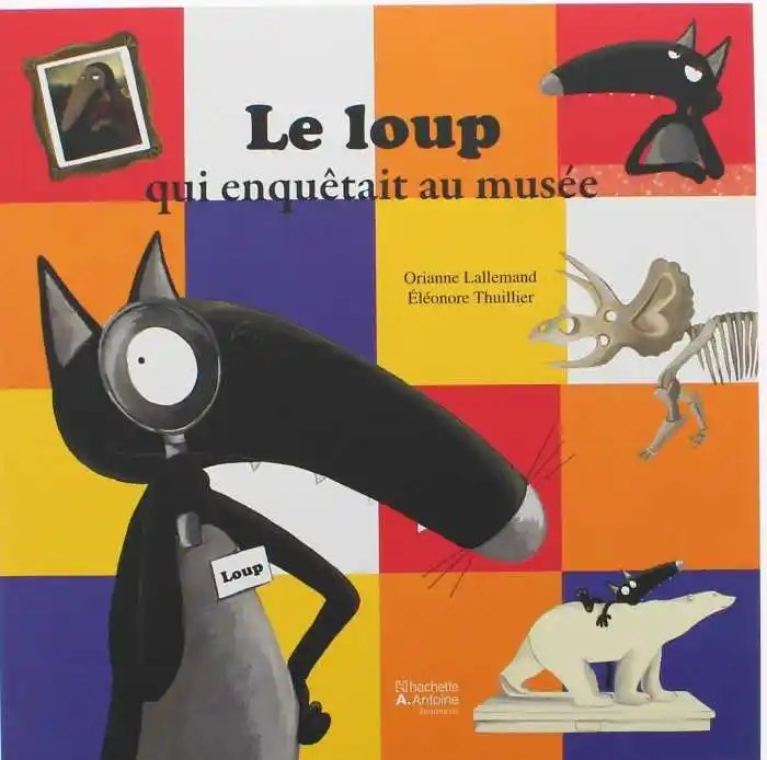 HACHETTE ANTOINE - Le Loup Qui Enquetait Au Musee Niveau 1