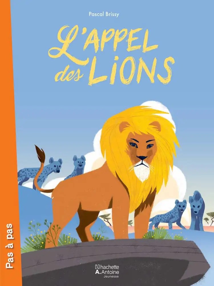 HACHETTE ANTOINE - L'appel Des Lions Niveau 2