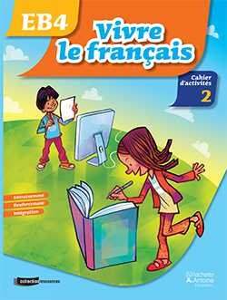 HACHETTE ANTOINE - Vivre Le Francais Eb4 Ex2 O.E