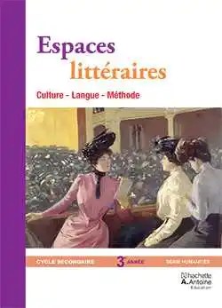 HACHETTE ANTOINE - Espaces Litteraires 3H