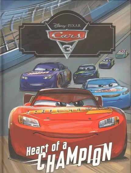 HACHETTE ANTOINE DISNEY - Cars 3 Heart of a Champion  Disney Movies -