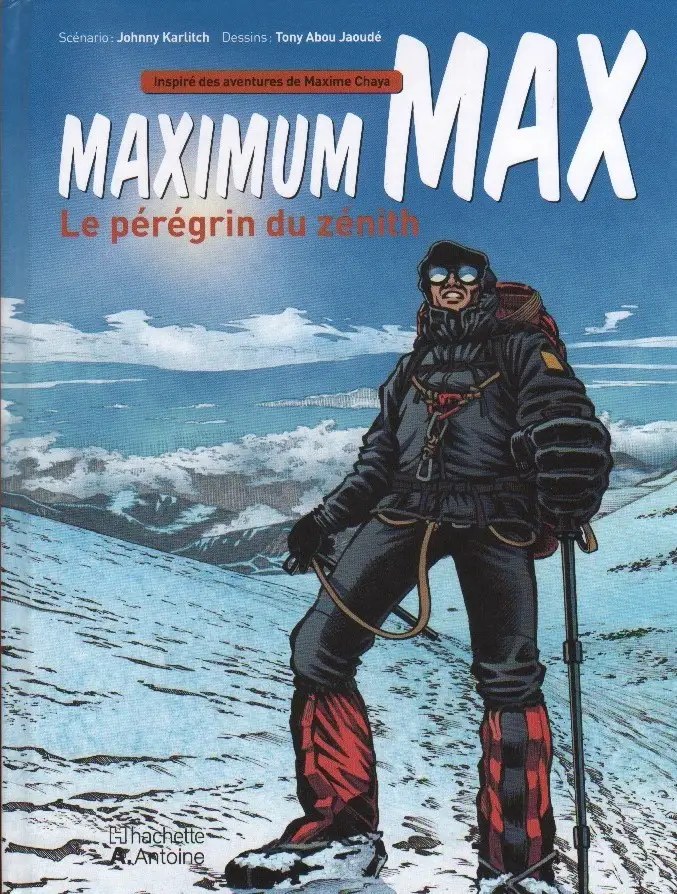 Hachette Antoine Education - Maximum Max le pérégrin du  Zénith - Maxime Chaya