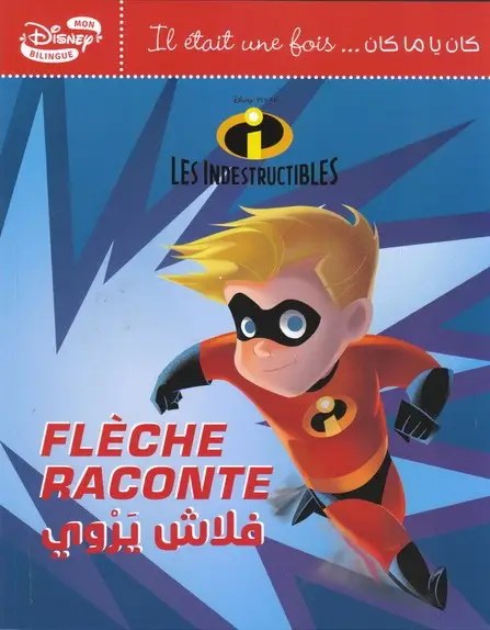 HACHETTE ANTOINE DISNEY - Les Indestructibles Flèche  Raconte