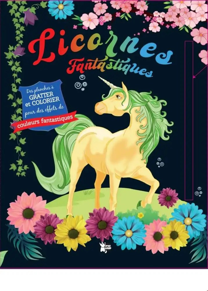 P'TIT LOUP - Des Planches a Gratter Et Colorier - Licornes Fantastiques