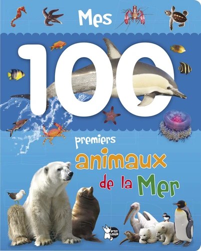 PETITS GENIES - Mes Premiers 100 - Animaux De La Mer