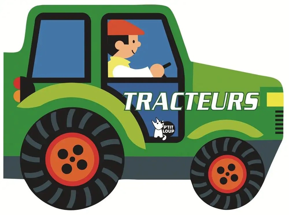 P'TIT LOUP - Mes Vehicules A Moteur - Tracteurs