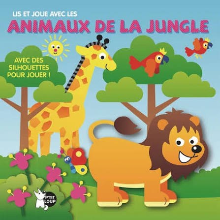 P'TIT LOUP - Lis Et Joue Avec - Les Animaux De Le Jungle