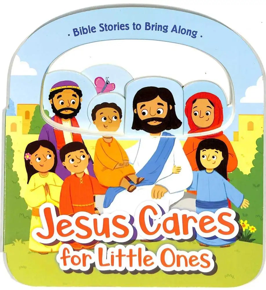 BIBLE SOCIETY - Jesus Cares for Little Ones