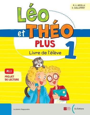ELI - Léo Et Theo Plus 1 Livre Niveau A1.1
