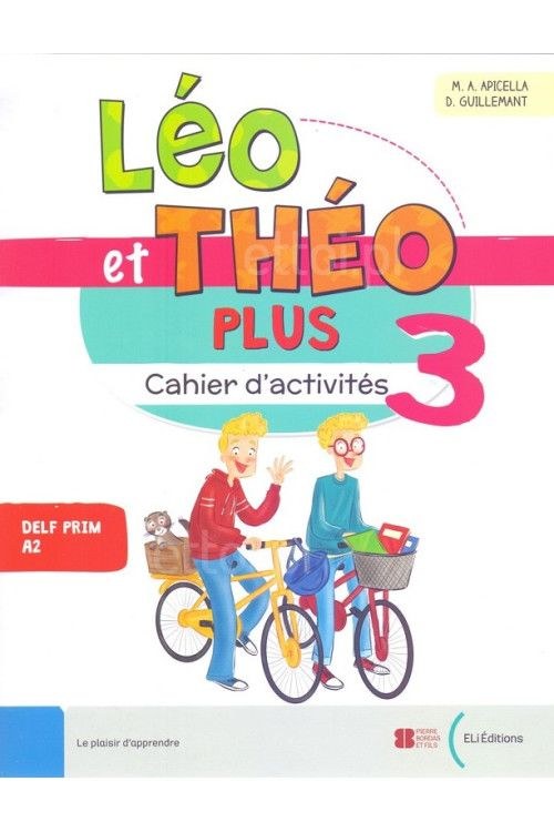 ELI - Léo Et Theo Plus 3 Ex Niveau A2.1