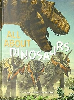 WHITE STAR PUBLISHERS - All About Dinosaurs