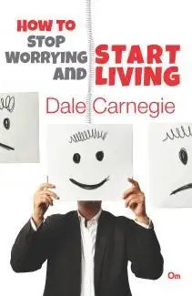 OM Books International - How to Stop Worrying and Start Living - Carnegie Dale