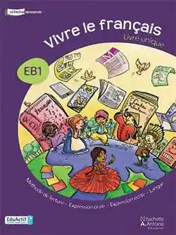 HACHETTE ANTOINE - Vivre Le Francais Eb1 Livre O.E