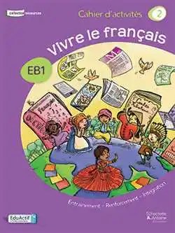 HACHETTE ANTOINE - Vivre Le Francais Eb1 Ex2 O.E