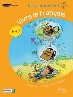 HACHETTE ANTOINE - Vivre Le Francais Eb2 Ex2 O.E