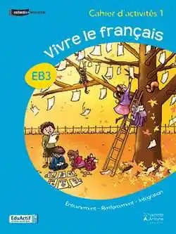 HACHETTE ANTOINE - Vivre Le Francais Eb3 Ex1 O.E