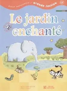 HACHETTE ANTOINE  -  Le Jardin enchante GS livre