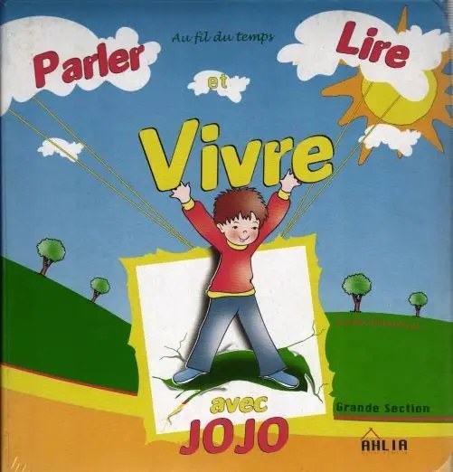 AHLIA - Parler Lire Et Vivre Avec Jojo Gs Livre