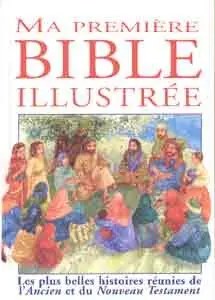 BIBLE SOCIETY - Ma Premiere Bible Illustre