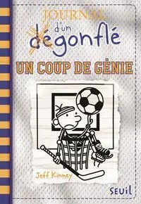 SEUIL JEUNESSE - Journal d'un degonfle - Tome 16 - Un Coup de genie - Jeff Kinney + Natalie Zimmerma