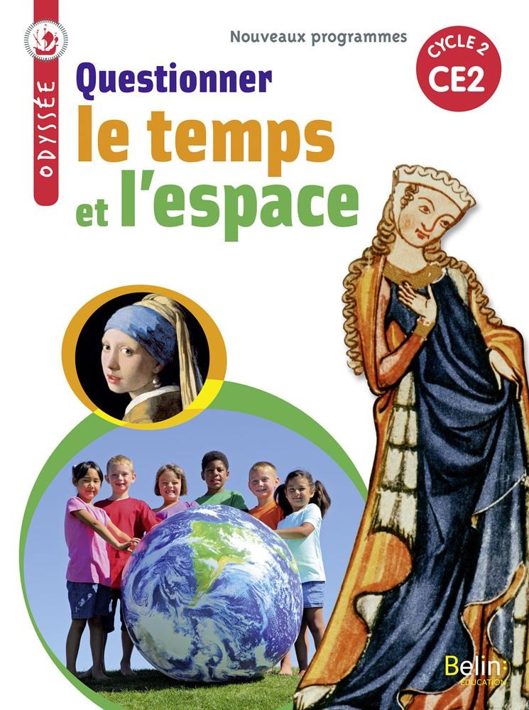 Belin - Questionner Le Temps Et L'espace CE2 Manuel Eleve