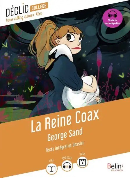 BELIN - La Reine Coax Texte Integral Et Dossier - Declic Vous Allez Aimer Lire