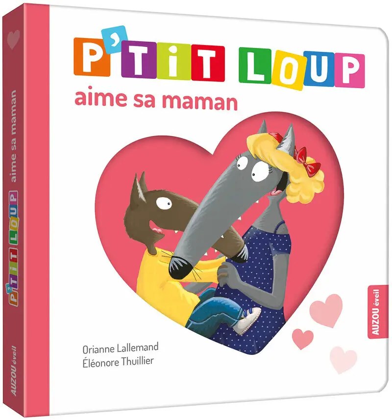 PHILIPPE AUZOU - P'tit Loup Aime Sa Maman