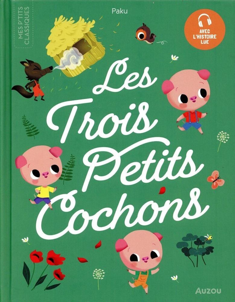 AUZOU - Les Trois Petits Cochons