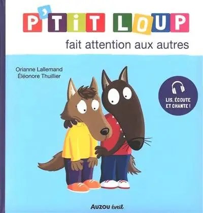 PHILIPPE AUZOU - P'tit Loup Fait Attention Aux Autres