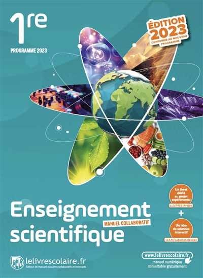LE LIVRE SCOLAIRE - Enseignement Scientifique 1re 2023