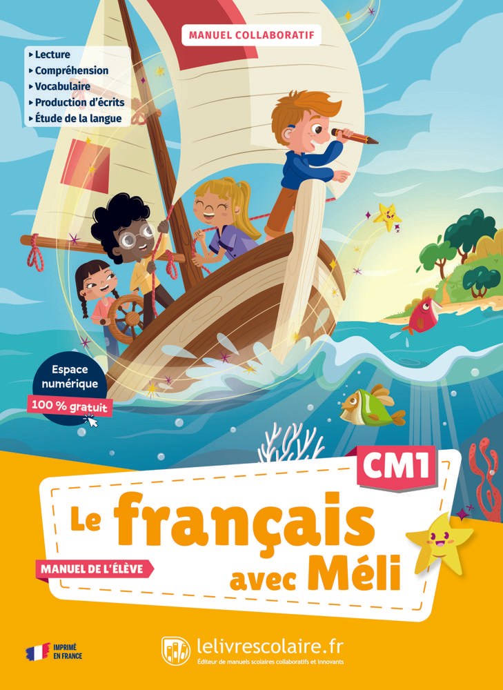 LE LIVRE SCOLAIRE - Le Francais Avec Meli CM1 Manuel D'eleve
