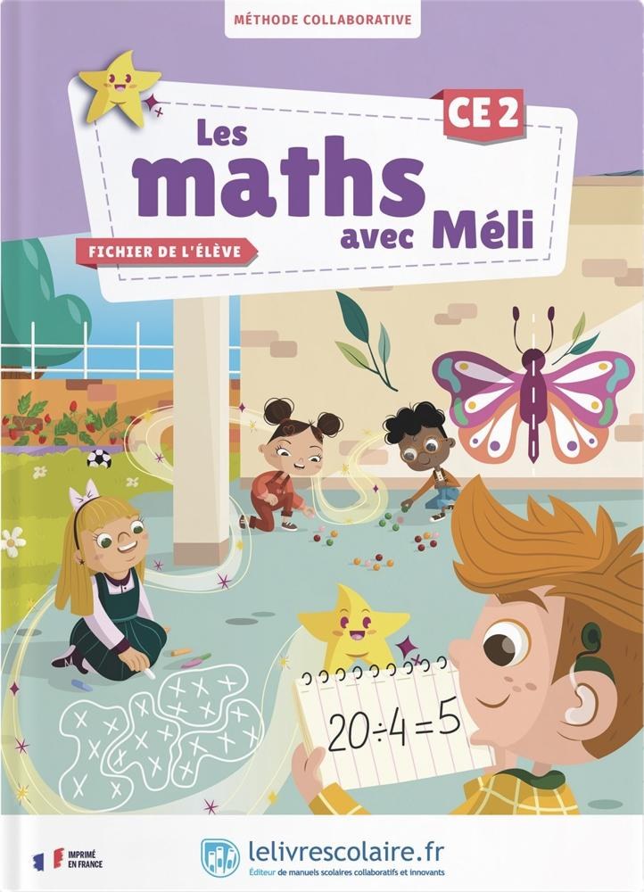 LE LIVRE SCOLAIRE - Les Maths Avec Meli  CE2 2025